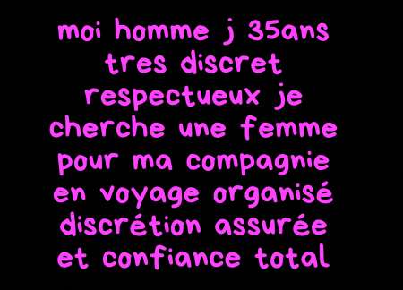 Cherche une femme pour accompagnée en voyage organ